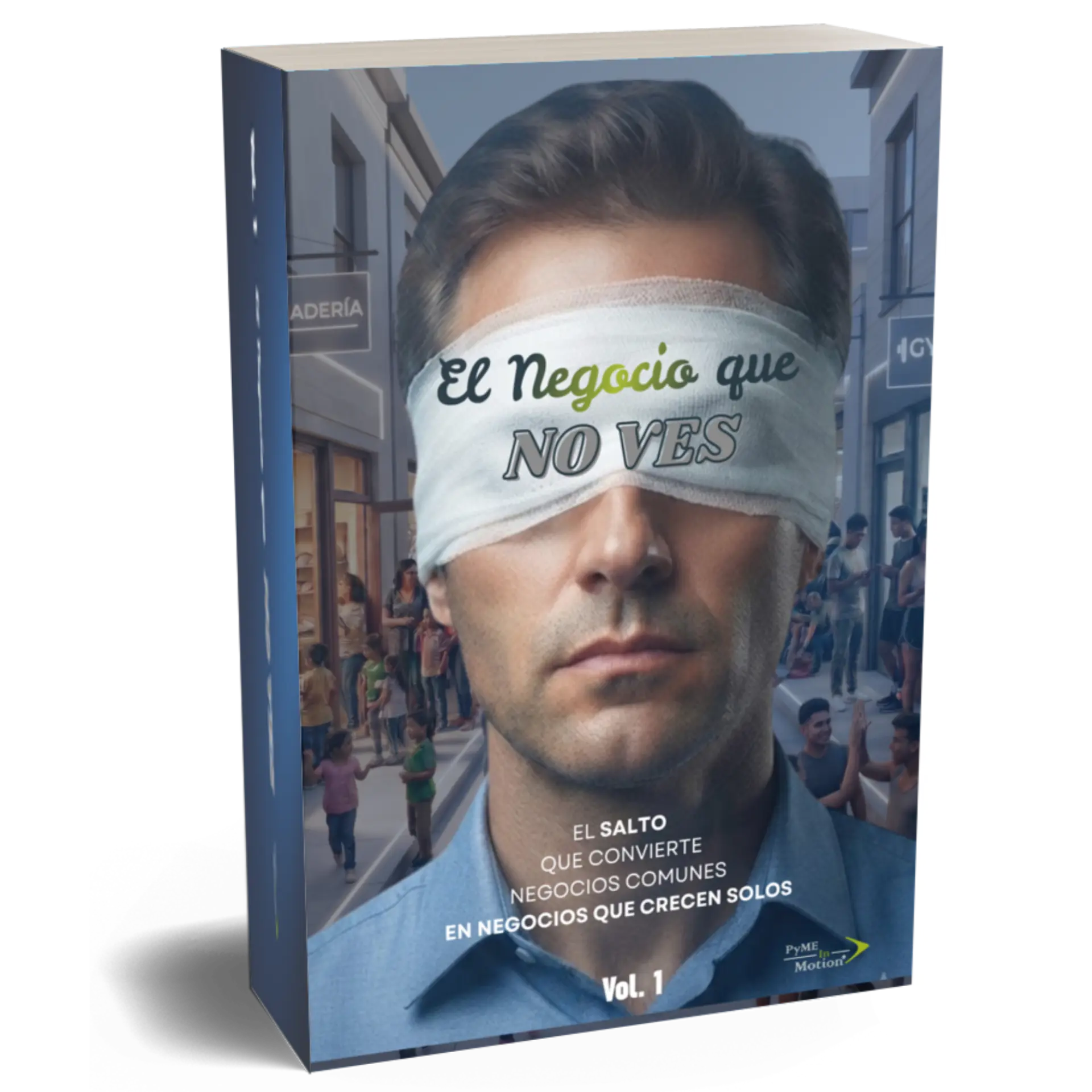 Portada Volumen 1 — El Negocio que no ves
